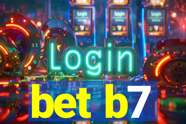 bet b7
